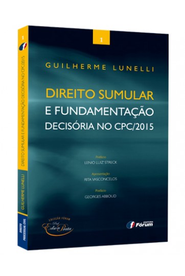 DIREITO SUMULAR E FUNDAMENTAÇÃO DECISÓRIA NO CPC/2015